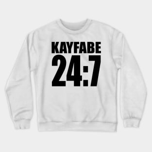 Kayfabe 24:7 Crewneck Sweatshirt